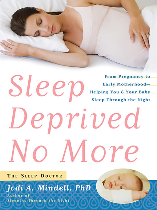 Title details for Sleep Deprived No More by Jodi A. Mindell - Available